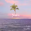 Lil Nav - Paradise (feat. Young Tralex) - Single